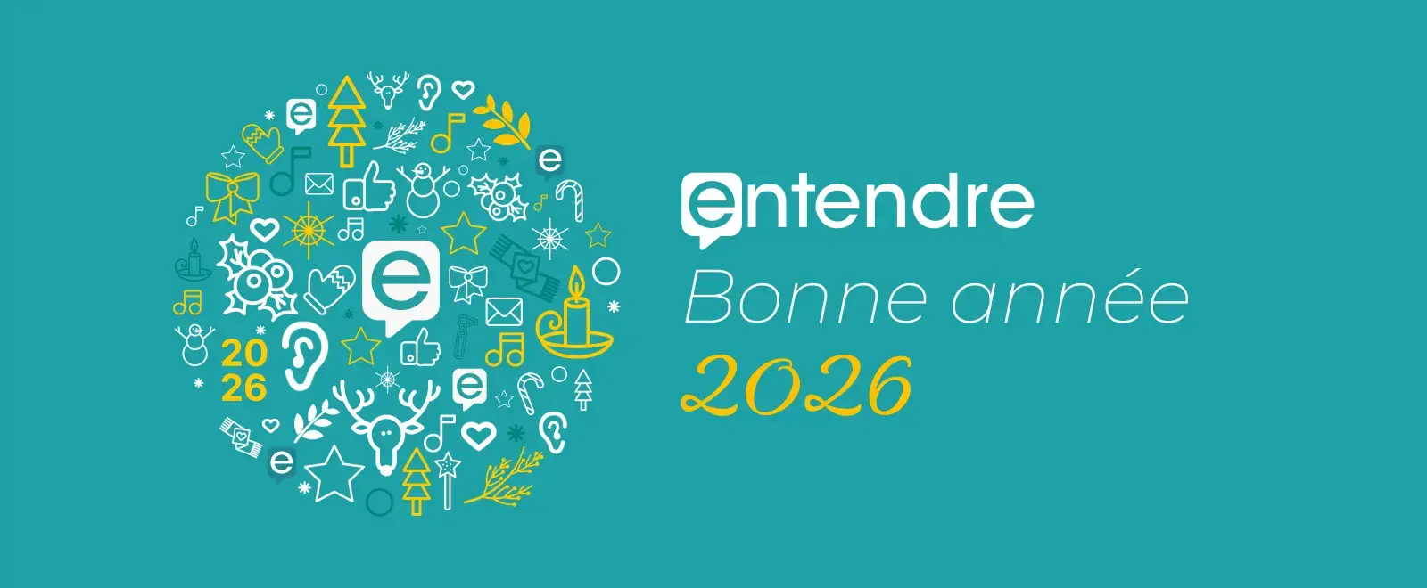 Les audioprothésistes Entendre vous adressent leurs meilleurs vœux